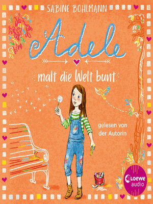 cover image of Adele malt die Welt bunt